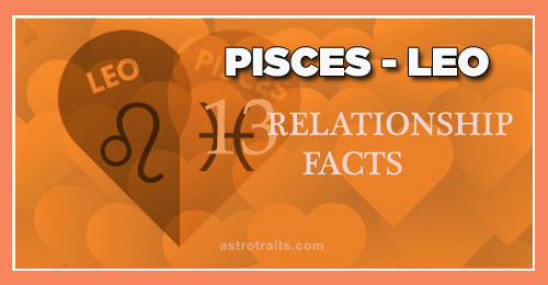 13 Interesting Facts about PISCES – LEO Relationships | Astro Traits